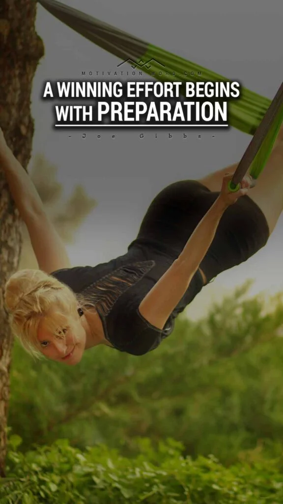 WINNING MOTIVATIONAL QUOTES, A winning effort begins with preparation.