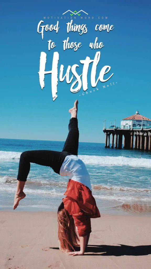200+ Motivational Quotes to Inspire You Today 50 Good things come to those who hustle. MOTIVATIONAL QUOTES FOR STUDENTS
