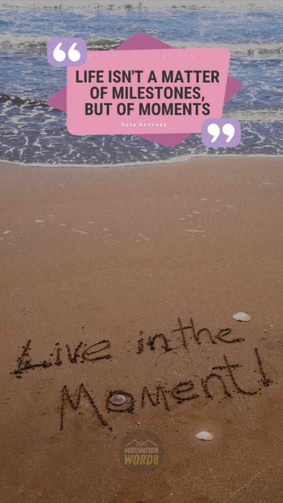 77+ Life-Changing Motivational Quotes About Life That Will Inspire You To Keep Going 28 Life isn't a matter of milestones, but of moments. Motivational Quotes About Pursuing Life
