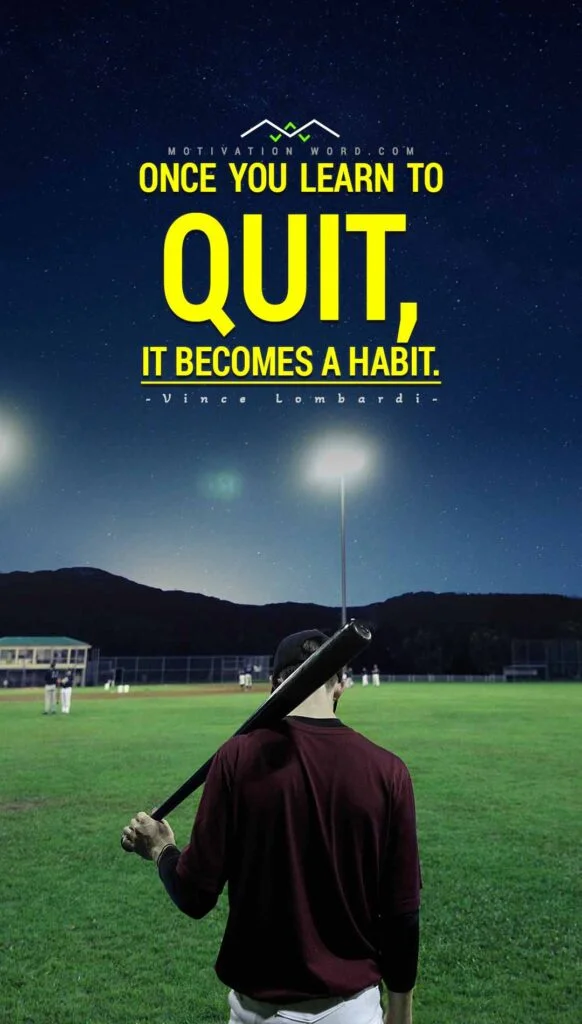 Motivational Quotes For Winners. Once you learn to quit, it becomes a habit.