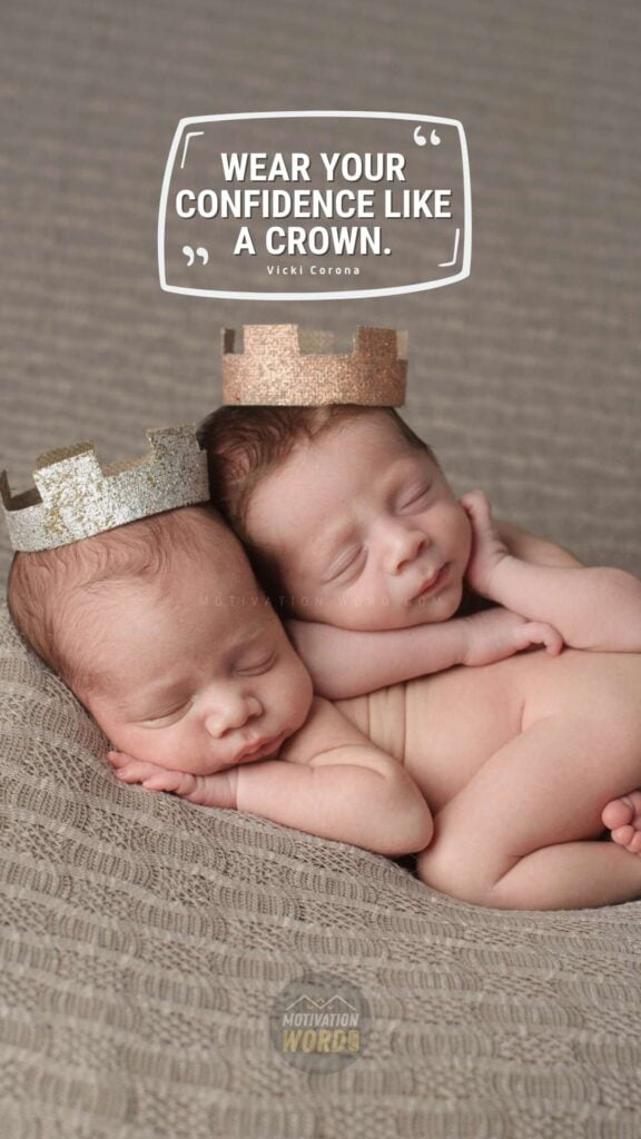 Wear your confidence like a crown.