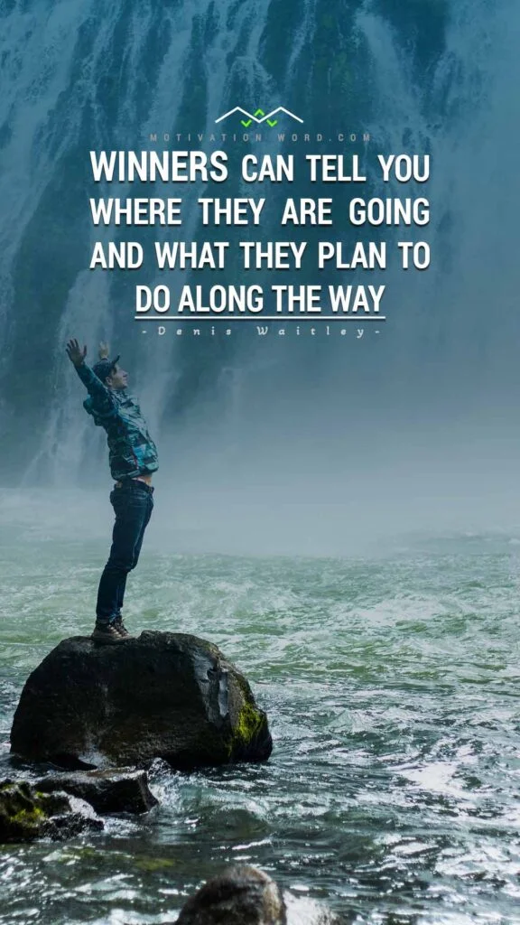 Motivational Quotes For Winners. Winners can tell you where they are going and what they plan to do along the way.
