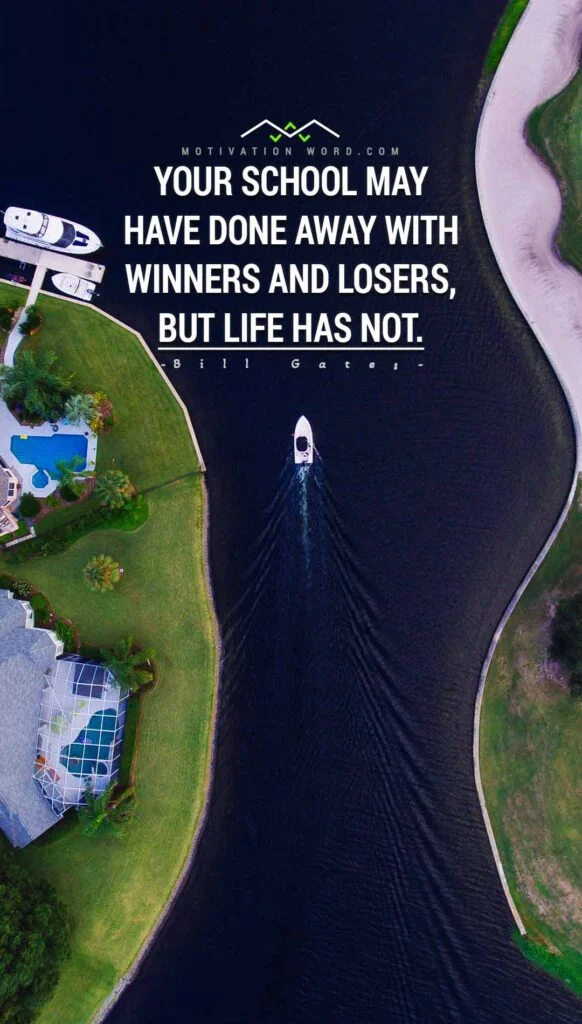 Motivational Quotes For Winners. Your school may have done away with winners and losers, but life has not.